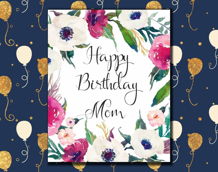 Happy Birthday Mom Card Printable Birthday Greeting Card For